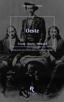 Oeste | 9788412508741 | Crane, Stephen / Harte, Bret / Howard, Robert E.