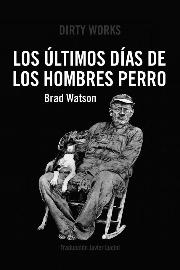 Últimos días de los hombres perro, Los | 9788419288363 | Watson, Brad