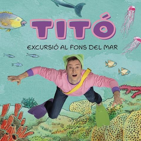 Titó : Excursió al fons del mar | 9788413896229 | Jiménez Carbó, Cristina / Amate, Kim