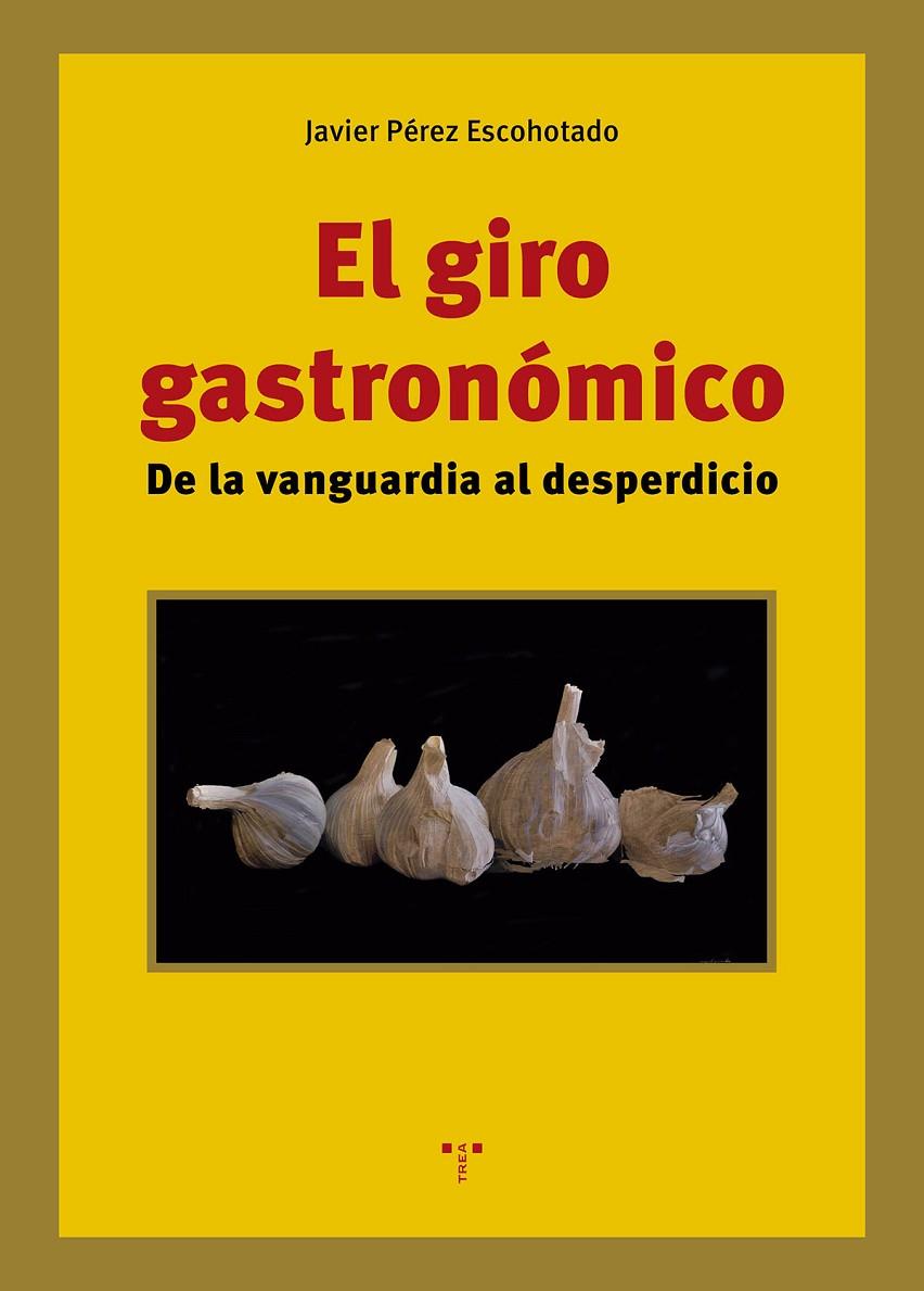 Giro gastronómico, El | 9788410263567 | Pérez Escohotado, Javier