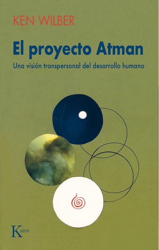 Proyecto Atman, El | 9788472453029 | Wilber, Ken