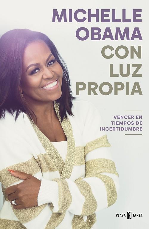 Con luz propia : Vencer en tiempos de incertidumbre | 9788401029837 | Obama, Michelle