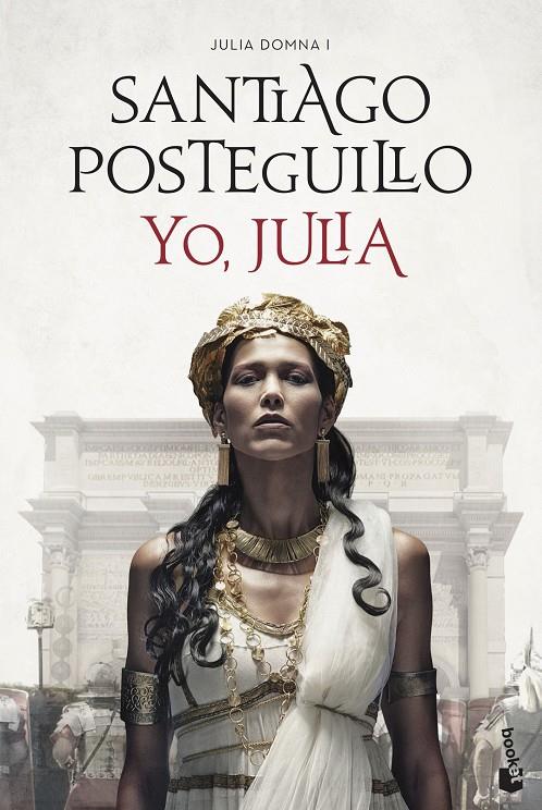 Julia Domna I : Yo, Julia | 9788408234494 | Posteguillo, Santiago