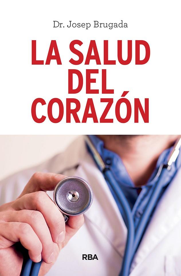 Salud del corazón, La | 9788491873983 | Brugada Terradellas, Josep