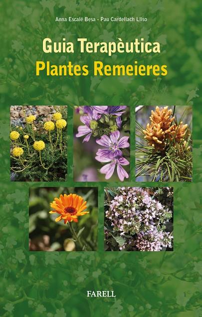 Guia terapèutica : Plantes remeieres | 9788492811984 | Escalé Besa, Anna / Cardellach Lliso, Pau