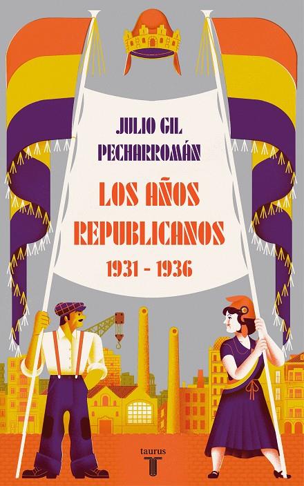 Años republicanos (1931-1936), Los | 9788430624546 | Gil Pecharromán, Julio