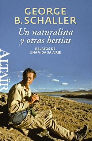 Naturalista y otras bestias, Un | 9788493755522 | Schaller, George Beals