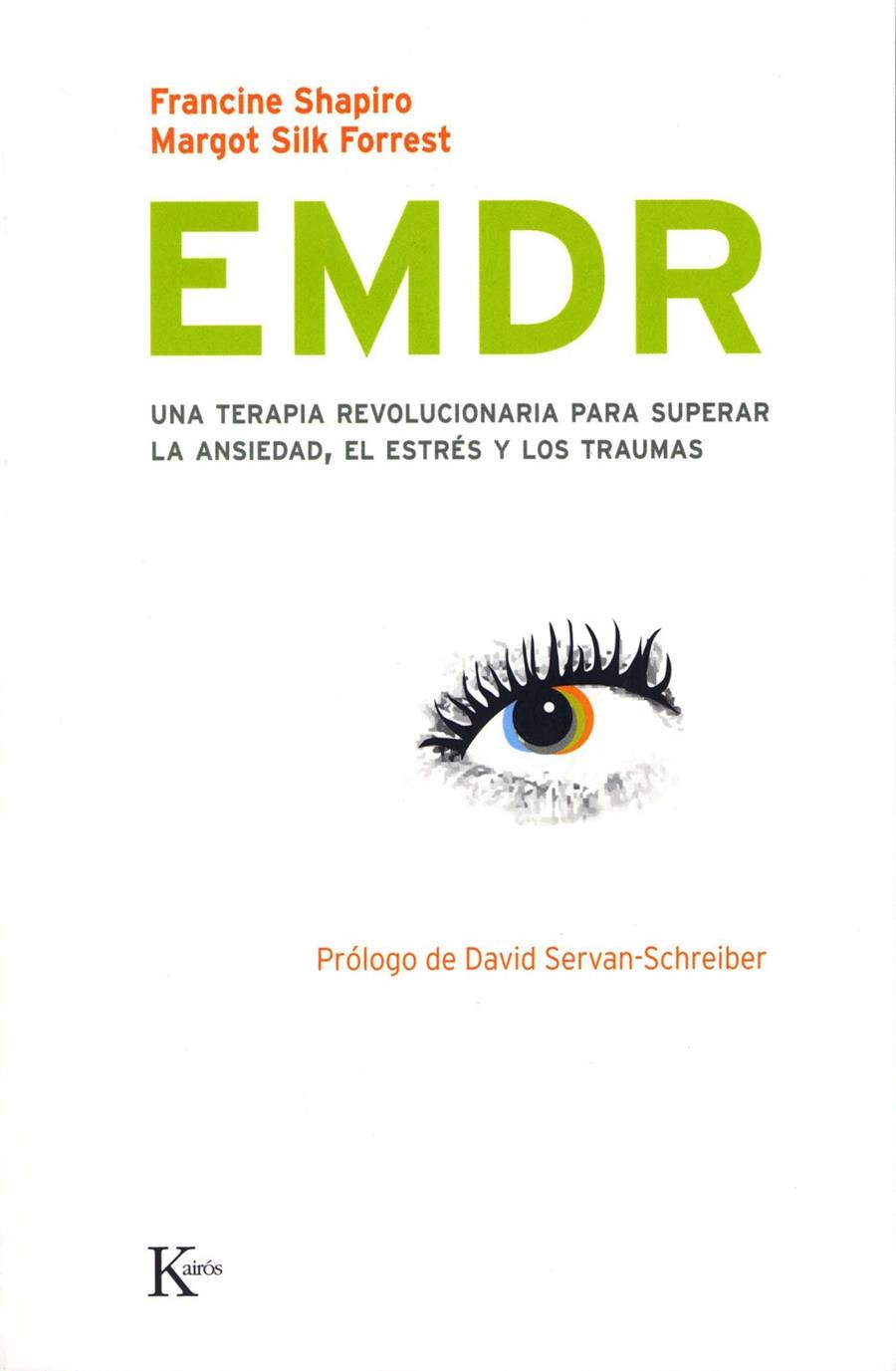 EMDR : Una terapia revolucionaria para superar la ansiedad, el estrés y los traumas | 9788472456730 | Shapiro, Francine / Silk Forrest, Margot