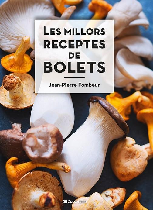 Millors receptes de bolets, Les | 9788413560670 | Fombeur, Jean-Pierre