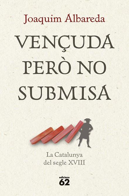 Vençuda però no submisa : La Catalunya del segle XVIII | 9788429781335 | Albareda, Joaquim