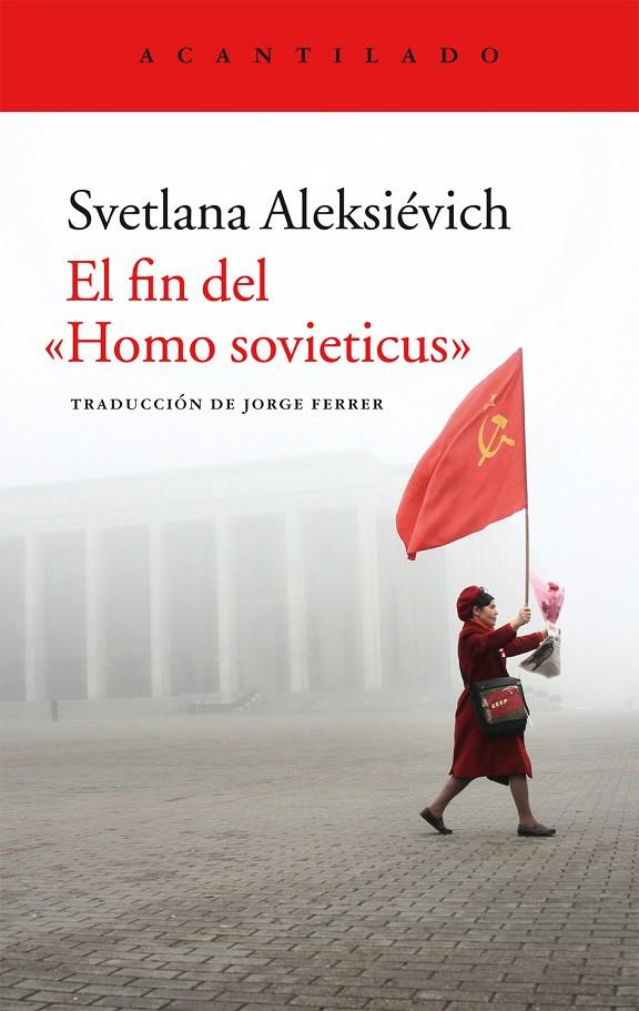 Fin del "Homo sovieticus", El | 9788416011841 | Aleksiévich, Svetlana