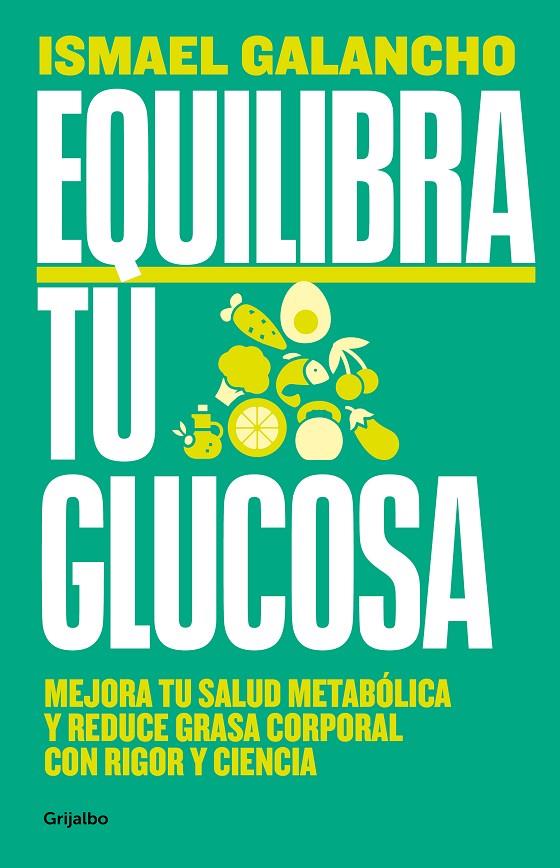 Equilibra tu glucosa | 9788425366826 | Galancho, Ismael