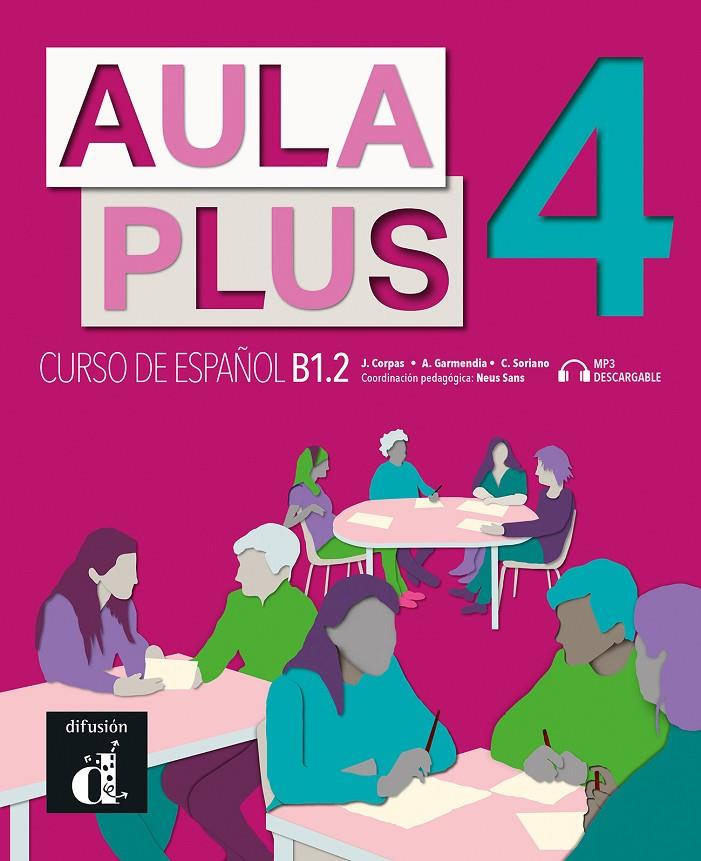 Aula Plus 4 Libro del Alumno | 9788418625008 | Corpas, Jaime / Garmendia, Agustín / Soriano, Carmen