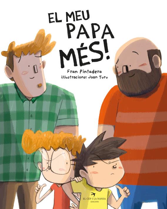 Meu papa més!, El | 9788418522604 | Pintadera, Fran / Turu, Joan