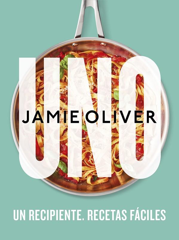 Uno. Un recipiente. Recetas fáciles | 9788425361517 | Oliver, Jamie