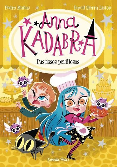 Anna Kadabra 6 : Pastissos perillosos | 9788418444418 | Mañas, Pedro / Sierra Listón, David