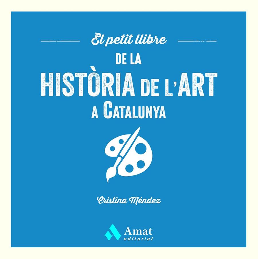 Petit llibre de la història de l'art a Catalunya, El | 9788419870568 | Méndez Cuadrado, Cristina