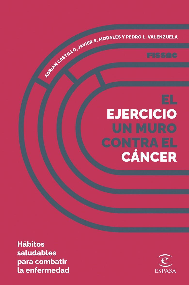 Ejercicio, un muro contra el cáncer, El | 9788467071283 | Castillo, Adrián / Morales, Javier S. / Valenzuela, Pedro L.