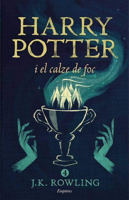 Harry Potter 4 : Harry Potter i el calze de foc | 9788416367832 | Rowling, J.K.