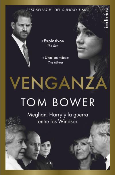 Venganza : Meghan, Harry, y la guerra entre los Windsor | 9788415732594 | Bower, Tom