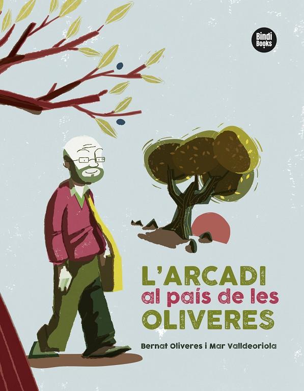 Arcadi al país de les oliveres, L' | 9788418288401 | Valldeoriola, Mar / Oliveres, Bernat