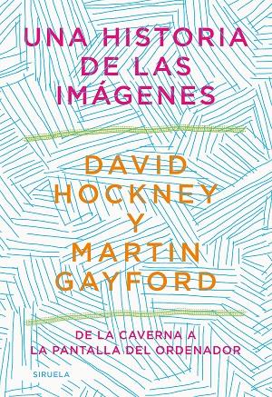 Historia de las imágenes, Una | 9788418436215 | Hockney, David / Gayford, Martin