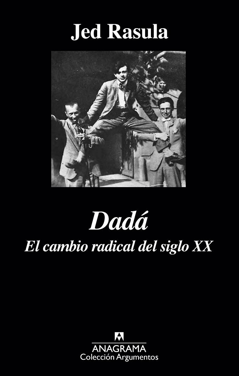 Dadá : El cambio radical del siglo XX | 9788433963987 | Rasula, Jed