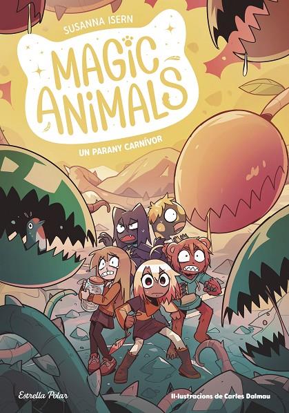 Magic Animals 8 : Un parany carnívor | 9788413899473 | Isern, Susanna / Dalmau, Carles