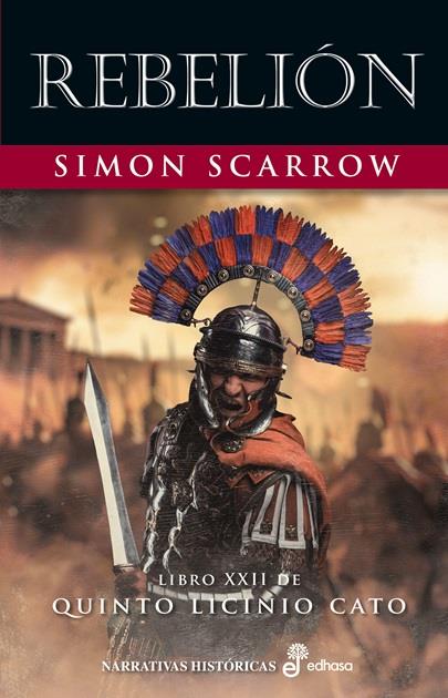 Quinto Licinio Cato XXII : Rebelión | 9788435064361 | Scarrow, Simon