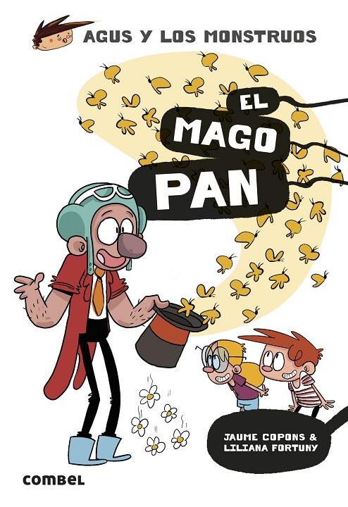 Agus y los monstruos 26 : El Mago Pan | 9788411581486 | Copons Ramon, Jaume / Fortuny Arnella, Liliana