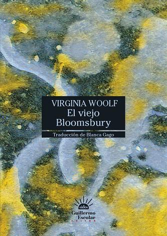 Viejo Bloomsbury, El | 9788418981869 | Woolf, Virginia