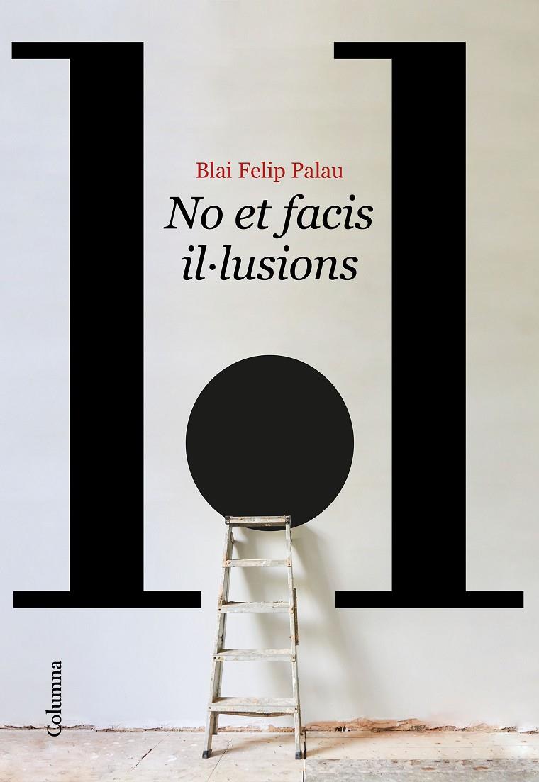 No et facis il·lusions | 9788466429986 | Felip Palau, Blai