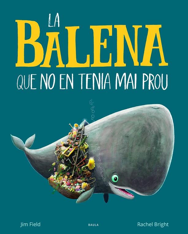 Balena que no en tenia mai prou, La | 9788447942695 | Bright, Rachel