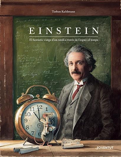 Einstein : El fantàstic viatge d'un ratolí a través de l'espai i el temps | 9788426147561 | Kuhlmann, Torben