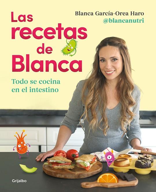 Recetas de Blanca, Las | 9788418055164 | García-Orea Haro, Blanca