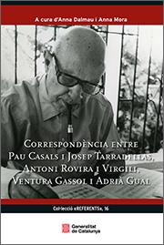 Correspondència entre Pau Casals i Josep Tarradellas, Antoni Rovira i Virgili, Ventura Gassol i Adrià Gual | 9788418601798 | Dalmau, Anna / Mora, Anna