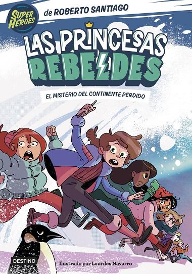 Princesas Rebeldes 6, Las : El misterio del continente perdido | 9788408283324 | Santiago, Roberto