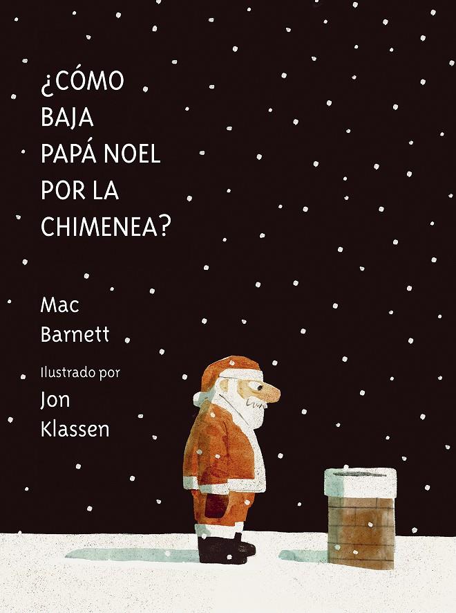 Cómo baja Papá Noel por la chimenea? | 9788419607539 | Barnett, Mac