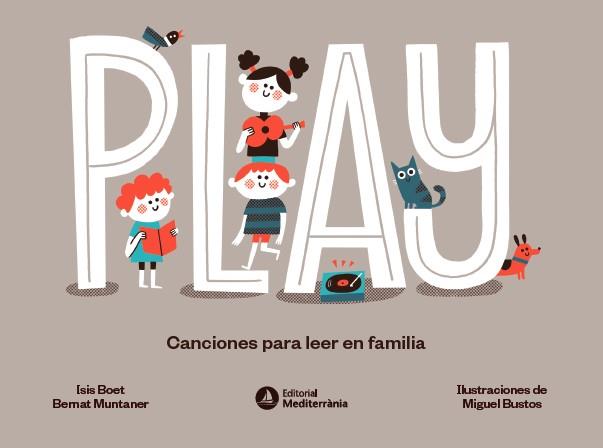 Play : Canciones para leer en familia | 9788419028624 | Boet, Isis / Muntaner, Bernat