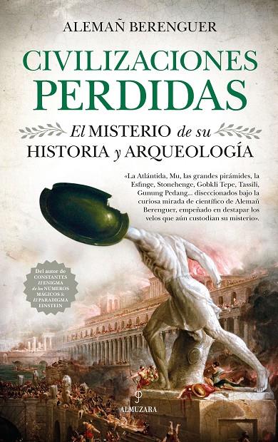 Civilizaciones perdidas : El misterio de su historia y arqueología | 9788417418960 | Alemañ Berenguer, Rafael Andrés