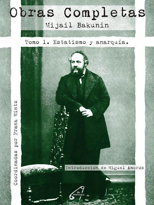 Obras Completas 1 : Estatismo y anarquía 1868-1870 | 9788469799185 | Bakunin, Mijail