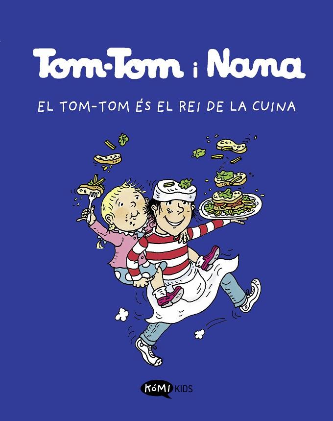 Tom-Tom i Nana 3 : El Tom-Tom és el rei de la cuina | 9788419183118 | AA.DD.