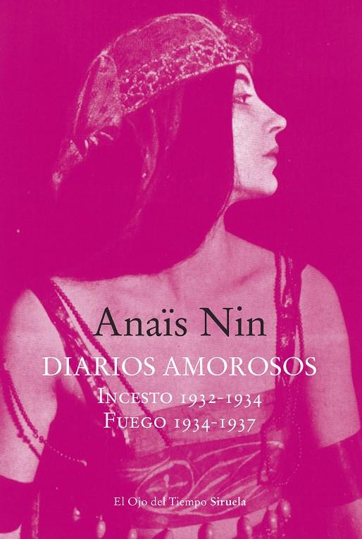 Diarios amorosos : Incesto 1932-1934 / Fuego 1934-1937 | 9788419744005 | Nin, Anaïs