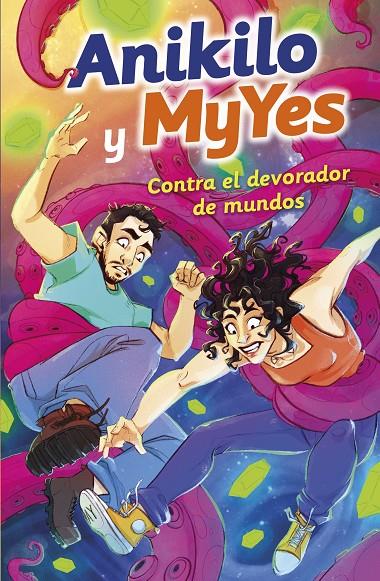 Anikilo y MyYes contra el devorador de mundos | 9788427051171 | Anikilo / MyYes