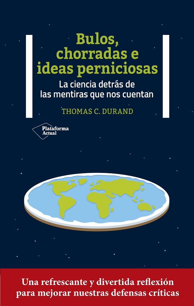 Bulos, chorradas e ideas perniciosas | 9788419271327 | Durand, Thomas C.