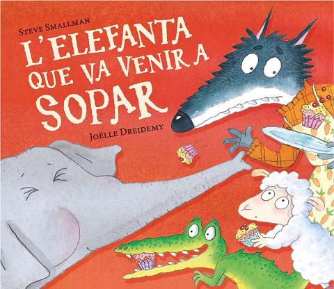 Elefanta que va venir a sopar, L' | 9788448868789 | Smallman, Steve