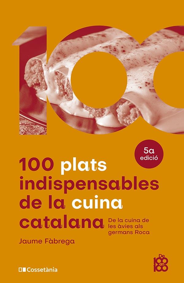 100 plats indispensables de la cuina catalana | 9788413562636 | Fàbrega, Jaume