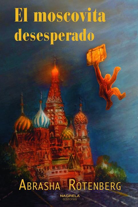 Moscovita desesperado, El | 9788419426116 | Rotenberg, Abrasha