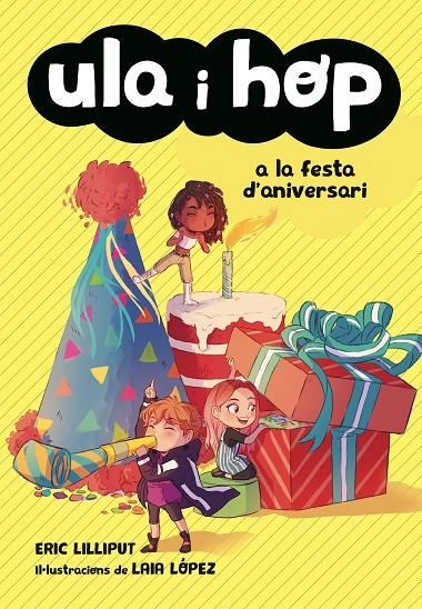 Ula i Hop a la festa d'aniversari | 9788420434414 | Lilliput, Eric / López, Laia