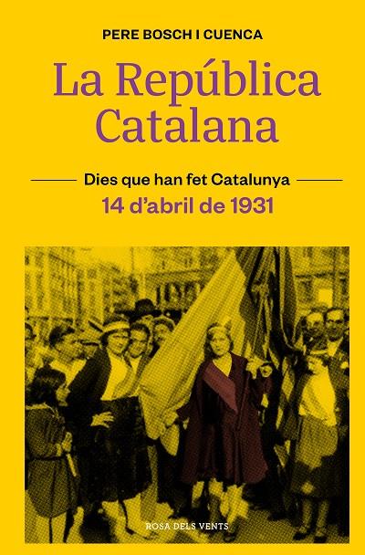 República Catalana, La (14 d'abril de 1931) | 9788418033490 | Bosch, Pere